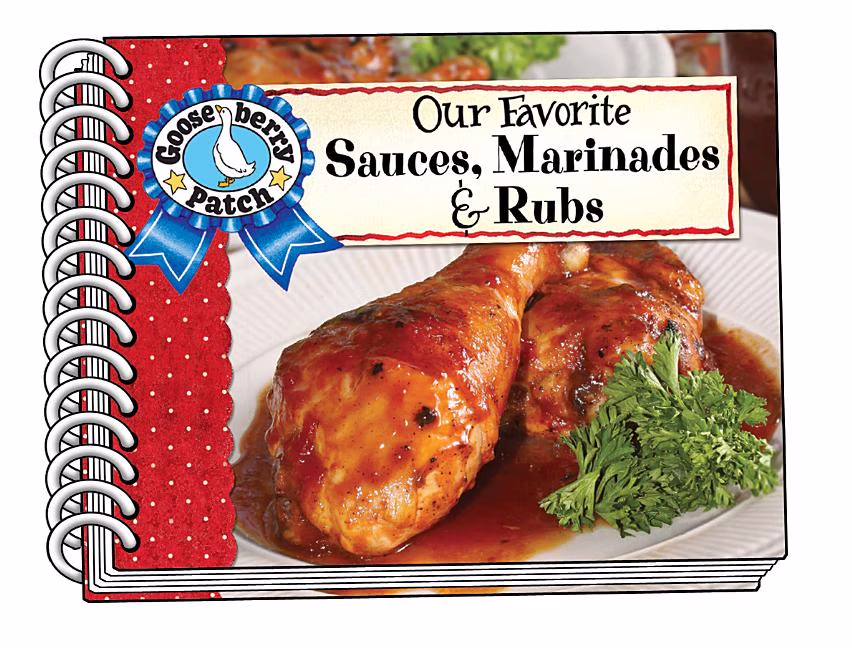 Gooseberry Patch Our Favorite Sauces, Marinades & Rubs Cookbook (61 Recipes) 15029